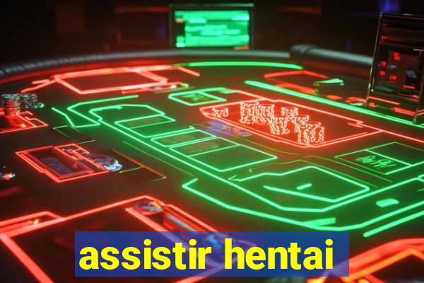 assistir hentai